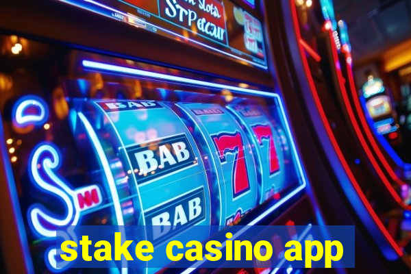 stake casino app