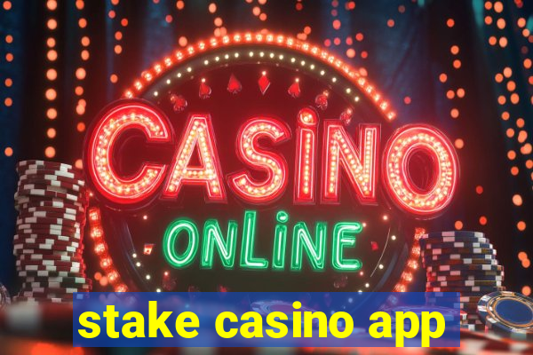 stake casino app