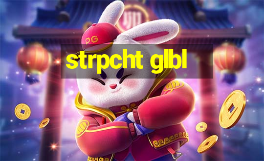 strpcht glbl