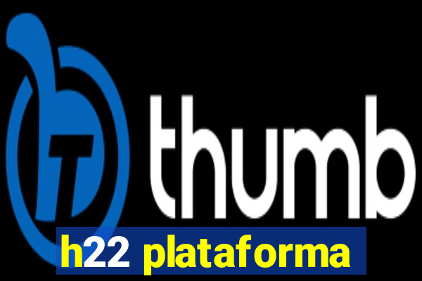 h22 plataforma