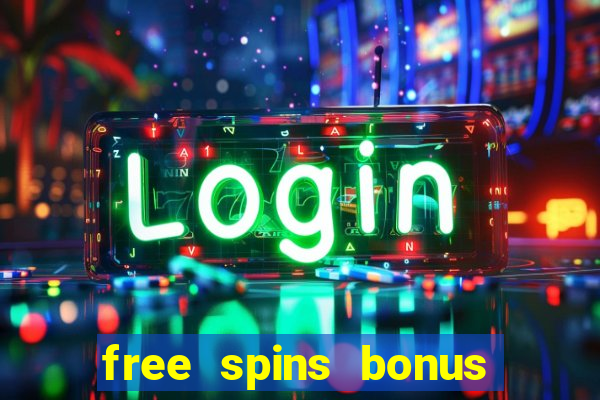 free spins bonus no deposit casino