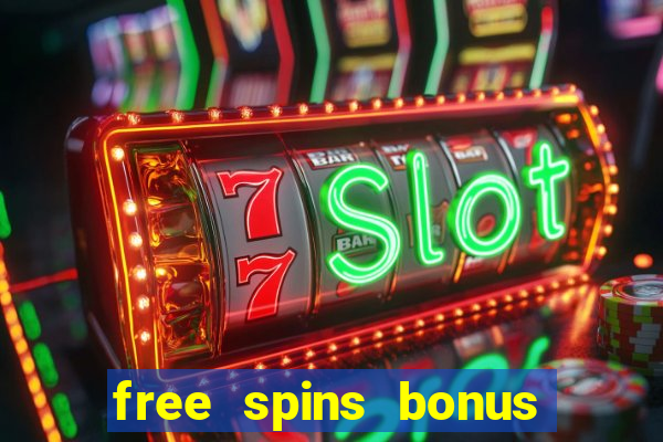 free spins bonus no deposit casino