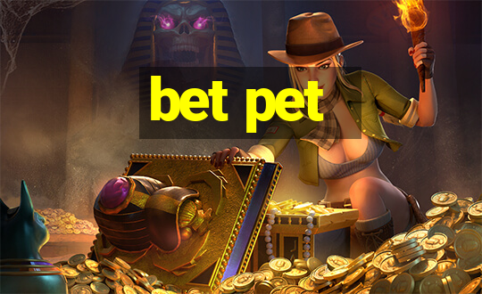 bet pet