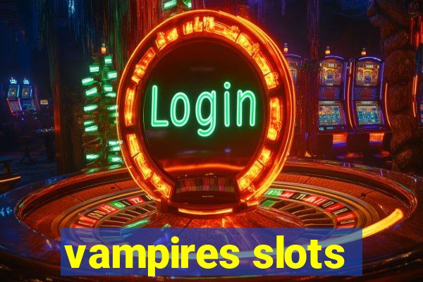 vampires slots