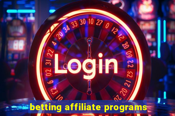 betting affiliate programs