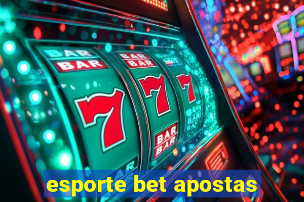 esporte bet apostas