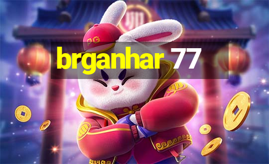 brganhar 77