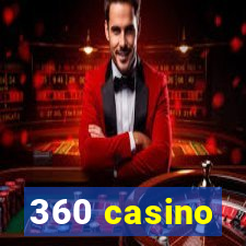 360 casino