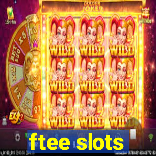 ftee slots