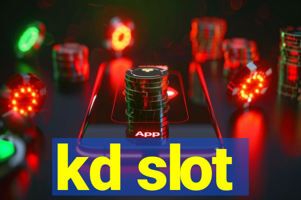 kd slot