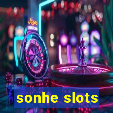 sonhe slots