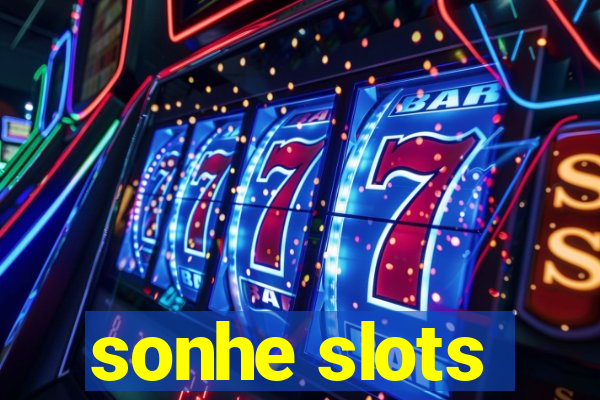 sonhe slots