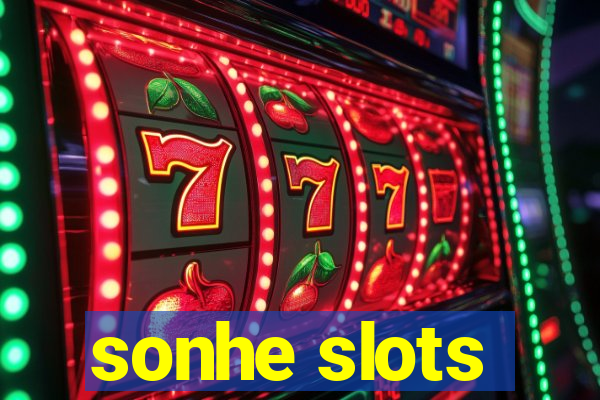 sonhe slots