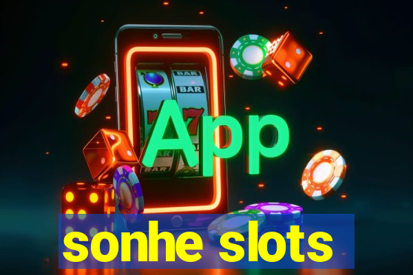 sonhe slots