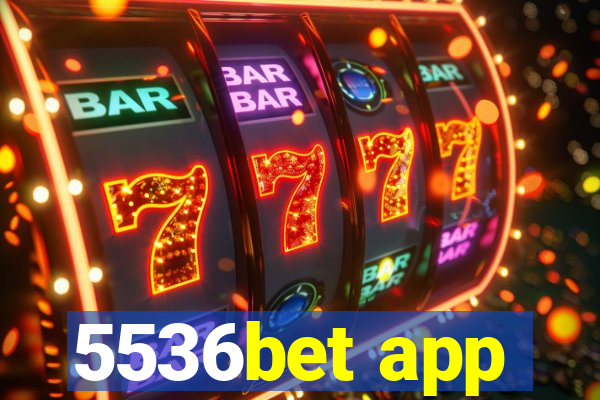 5536bet app