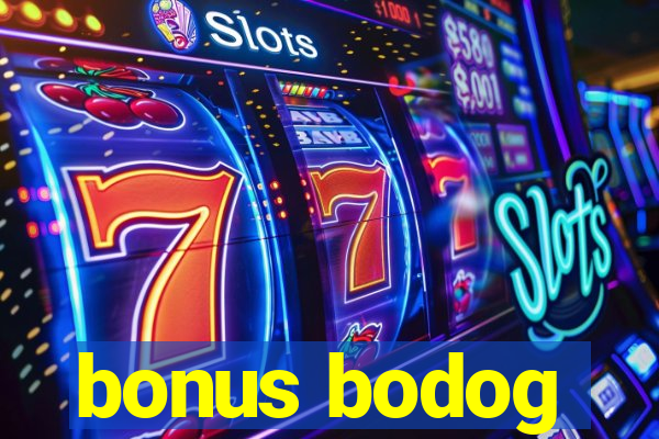 bonus bodog