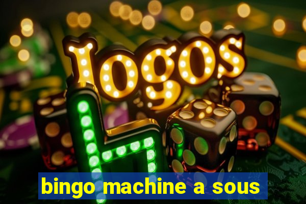 bingo machine a sous