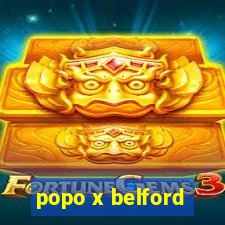 popo x belford