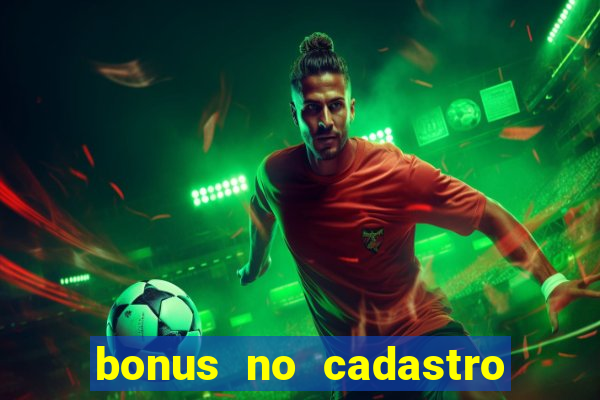 bonus no cadastro saque free