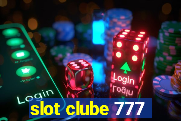 slot clube 777