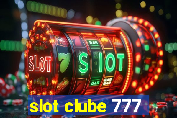 slot clube 777