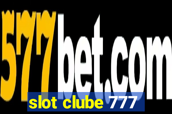 slot clube 777