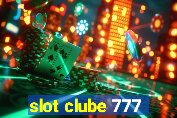 slot clube 777