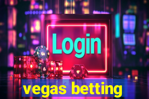 vegas betting