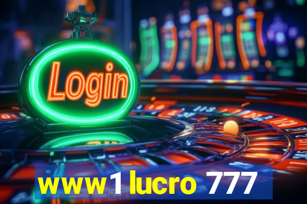 www1 lucro 777