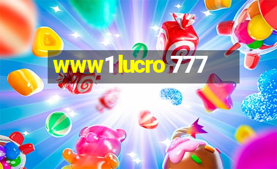 www1 lucro 777