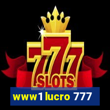 www1 lucro 777