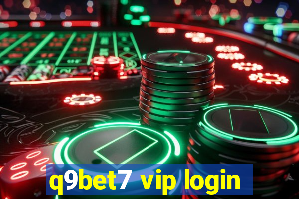 q9bet7 vip login