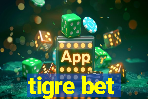 tigre bet