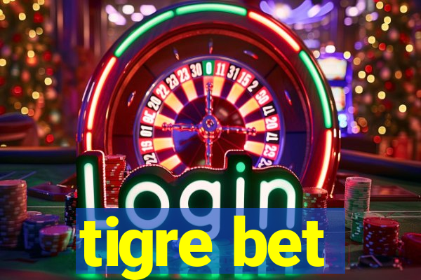 tigre bet