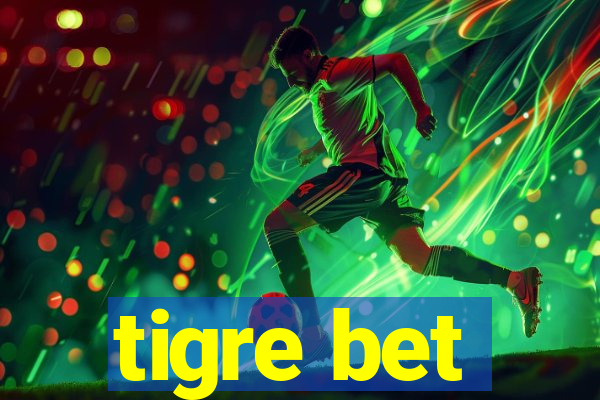 tigre bet