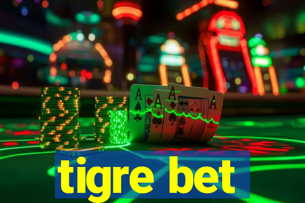 tigre bet