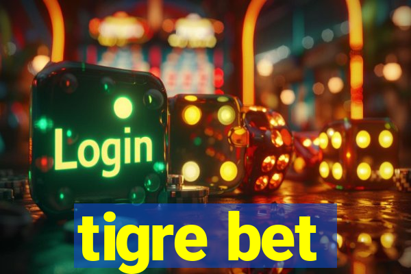 tigre bet