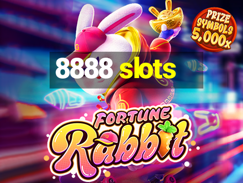 8888 slots