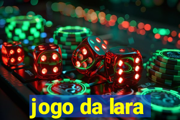 jogo da lara