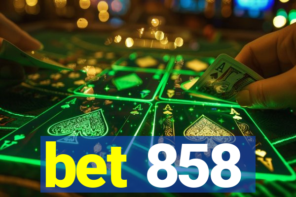 bet 858