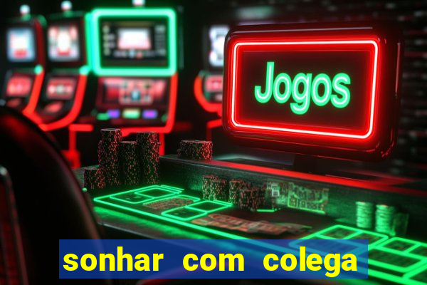 sonhar com colega de trabalho jogo do bicho