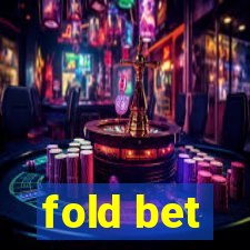 fold bet