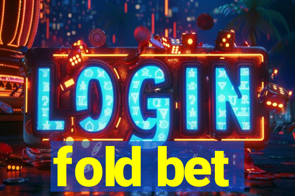 fold bet