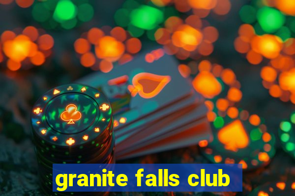 granite falls club