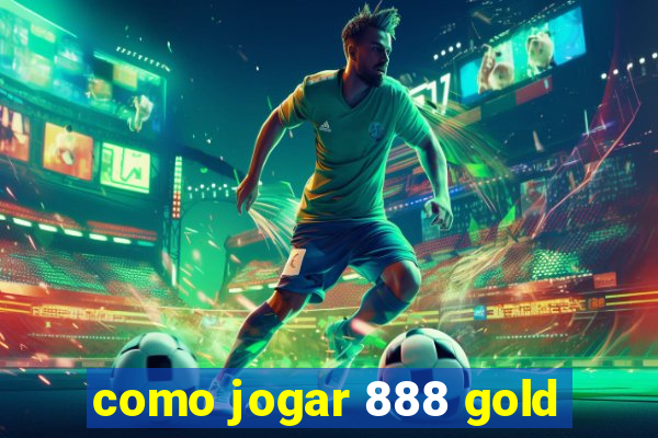 como jogar 888 gold