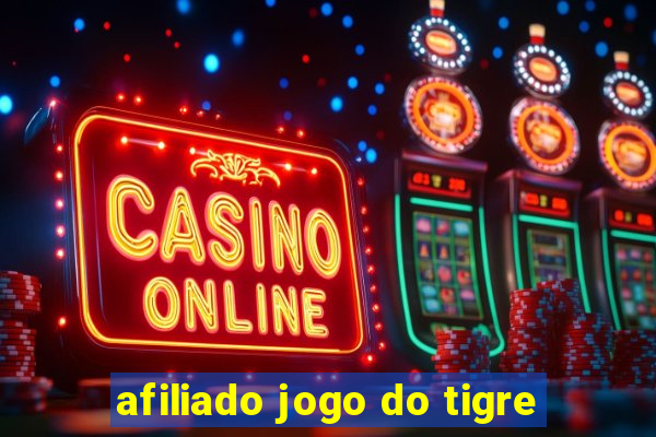 afiliado jogo do tigre