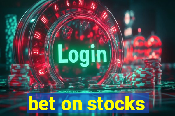 bet on stocks