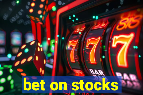 bet on stocks