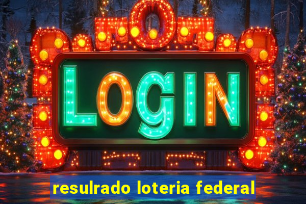 resulrado loteria federal