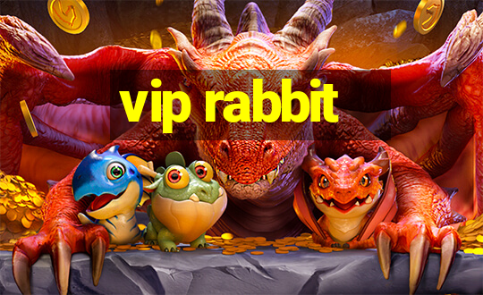 vip rabbit